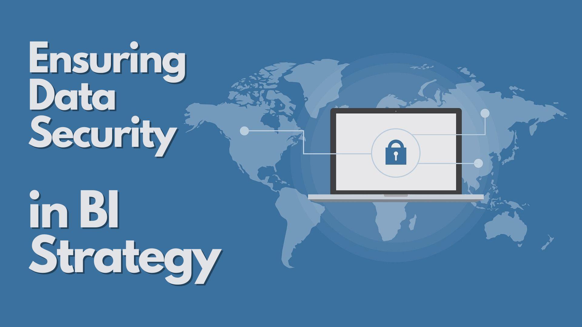 A visual representation of data security in business intelligence strategy, featuring a world map and a computer with a lock symbol, indicating protected data.